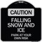 Signmission Caution Falling Snow and Ice Park Your Own Risk Heavy-Gauge Aluminum Sign, 18" x 18", BS-1818-24283 A-DES-BS-1818-24283 - alternate 1